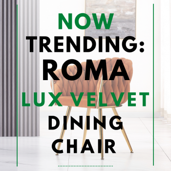 Now Trending: Roma LUX Velvet Dining Chair